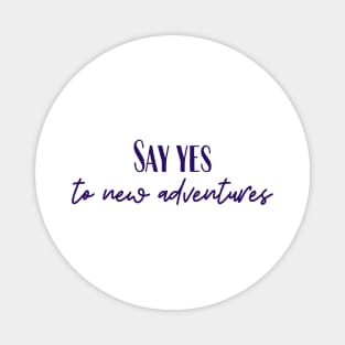 Say Yes Magnet